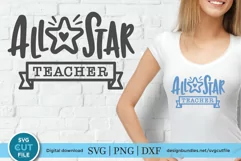 Teacher svg - an All Star Teacher appreciation SVG file Product Image 1