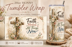 Faith Makes All Things New Tumbler Wrap PNG, Christian Cross Product Image 3