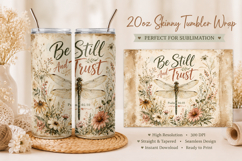 Be Still And Trust Tumbler Wrap PNG, Christian Dragonfly Product Image 3