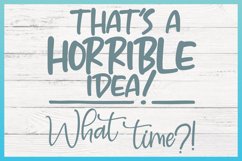 SVG Quote - Horrible Idea What Time Funny Sarcastic Saying Product Image 2