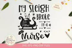 My sleigh broke so now I am a nurse, Christmas svg Product Image 1
