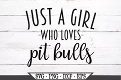 Funny Just A Girl Who Loves Pit Bulls SVG Graphic Design Product Image 2