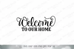 Welcome To Our Home SVG | Farmhouse SVG | Welcome SVG | Product Image 2