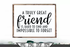 A Truly Great Friend Is Hard To Find And Impossible SVG Product Image 1