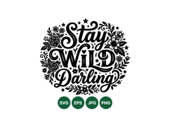 Floral Stay Wild Darling Inspirational Quote Design Product Image 1