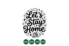 Hand Lettered Stay Home Quote Cut File Design Product Image 1
