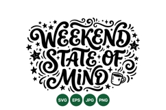 Weekend State Of Mind SVG Quote Design For Crafts Product Image 1