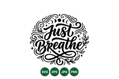 Hand Lettered Just Breathe Motivational SVG Design Product Image 1