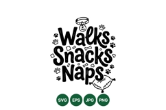 Funny Walks Snacks Naps Dog Quote SVG Design Product Image 1