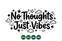 Hand Lettered No Thoughts Just Vibes Quote SVG Product Image 1