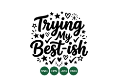 Motivational Trying My Bestish Hand Lettering Svg Product Image 1