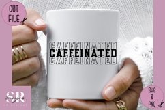 Caffeinated stacked word| vinyl cutting | coffee svg Product Image 5
