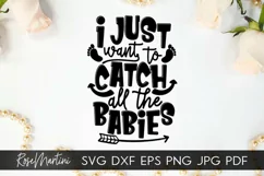 I Just Want To Catch All The Babies SVG Midwife SVG Doula Product Image 1