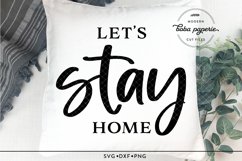 Let&#039;s Stay Home sign | Farmhouse Decor SVG | rustic home Product Image 5