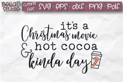 It's a Christmas Movie and Hot Cocoa Kinda Day SVG-Christmas Product Image 2