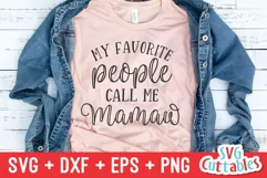 My Favorite People Call Me Mamaw| Mother's Day | Shirt SVG Product Image 1