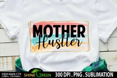 Mother Hustler Sublimation Watercolor PNG Mothers Day, Mom Product Image 1