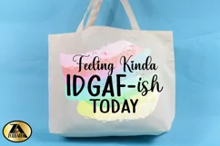 Sublimation PNG Funny Quote IDGAF-ish Sarcastic T-shirt PNG Product Image 2