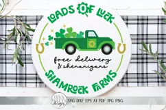 Loads Of Luck Truck SVG | St. Patrick's Day Sign SVG | Farmh Product Image 1