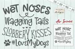 Wet Noses Wagging Tails Slobbery Kisses - SVG DXF Product Image 2