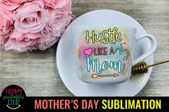 Hustle Like a Mom Sublimation I Mothers Day Sublimation Product Image 2