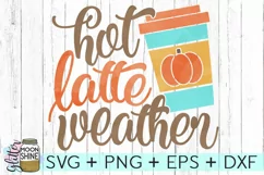 Hot Latte Weather SVG DXF PNG EPS Cutting Files Product Image 1