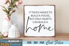 It Takes Hands to Build a House SVG, Farmhouse SVG Product Image 1