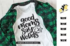 Funny Mom SVG file | Good Moms Say Bad Words svg design Product Image 1