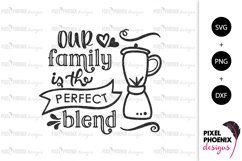 Our Family is the Perfect Blend - Kitchen SVG Product Image 2