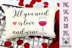 All you need is love and wine, Love Svg cut file. Product Image 1