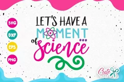 Lestsnhave a moment of science svg, back to school cut file Product Image 1