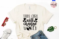 This girl will change the world - Women Empowerment EPS SVG Product Image 3