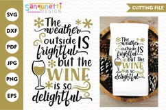 weather outside is frightful svg, wine is so delightful Product Image 1