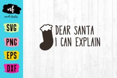 Dear Santa I Can Explain SVG Cut File Product Image 1