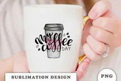 Coffee Sublimation Design Download Instant Png File Product Image 3