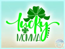 Lucky Momma St Patricks Day Quote Svg Dxf Eps Png Pdf Product Image 3