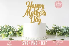 Happy Mothers Day Cake Topper SVG - Mother's Day Cake Topper Product Image 1