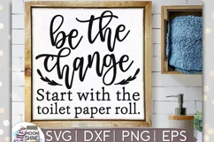 Be The Change Bathroom SVG DXF PNG EPS Cutting Files Product Image 1