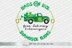 Loads Of Luck Truck SVG | St. Patrick's Day Sign SVG | Farmh Product Image 2