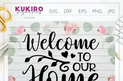 Welcome to our home SVG - Home signs - Lobby house decor Product Image 2
