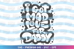 Boys and Girls svg I got mad Love for Daddy street graffiti Product Image 3