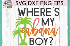 Where's My Cabana Boy SVG DXF PNG EPS Cutting Files Product Image 2