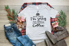 Funny Christmas SVG - Dear Santa, I'm Sorry For What I Said Product Image 3