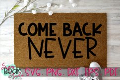 Come Back Never - A Doormat SVG Product Image 1