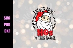 There&#039;s Some Hos In This House | Christmas SVG Product Image 1
