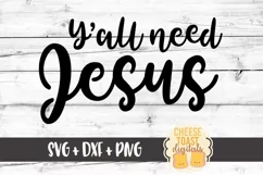 Y'all Need Jesus - Christian SVG PNG DXF Cut Files Product Image 2
