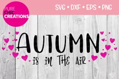 Fall SVG|Autumn Is In The Air|Fall Quote SVG|SVG DXF PNG EPS Product Image 1
