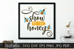 Show Me The Honey SVG Queen Bee SVG Bee Pun Bumble Bee SVG Product Image 1