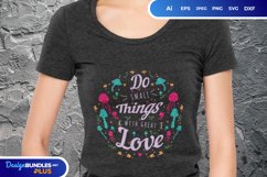 Do Small Things with Great Love SVG Product Image 1