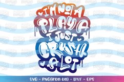 Valentine's Day svg I'm not a playa I just crush a lot Product Image 1